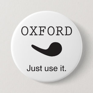 Oxford Comma. Just Use it. Button. 7.5 Cm Round Badge