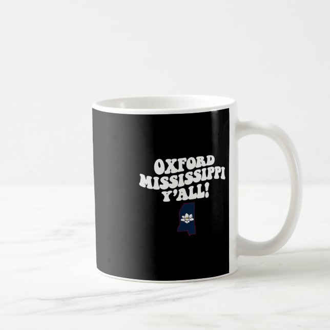 Oxford Mississippi Y'all Ms Southern Vacation  Coffee Mug (Right)