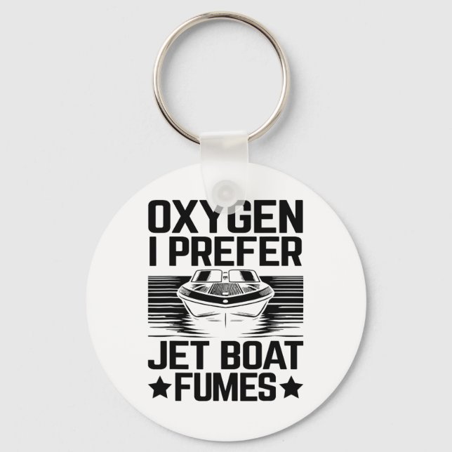 Oxygen I Prefer Jet Boat Fumes Jetboat Captain Jet Key Ring (Front)