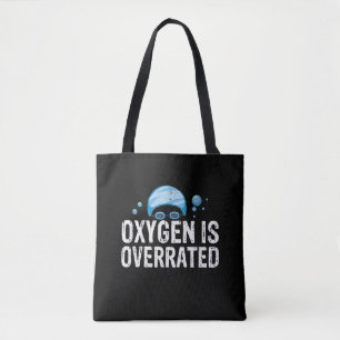 Oxygen Is Overrated Chlorine Lover Swimming Sports Tote Bag