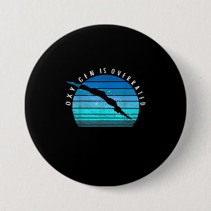 Oxygen Is Overrated Swimmer Gifts Swim Team Coach 7.5 Cm Round Badge
