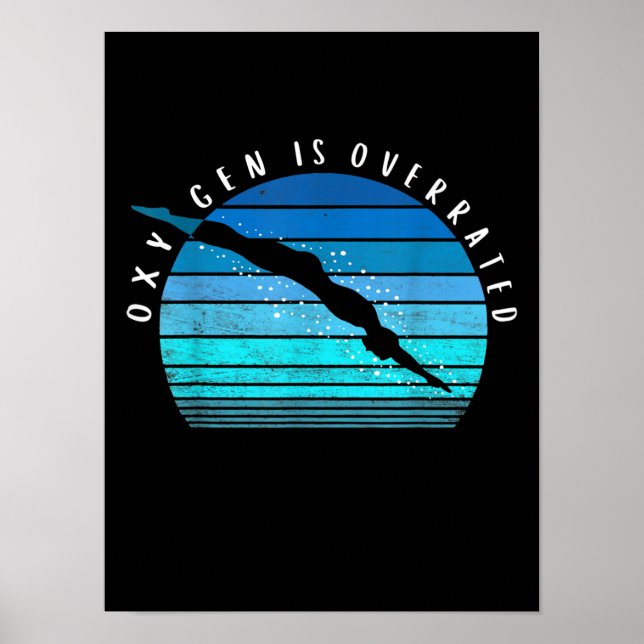 Oxygen Is Overrated Swimmer Gifts Swim Team Coach Poster (Front)