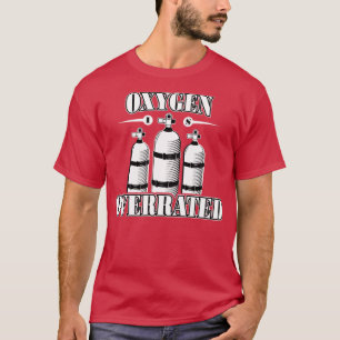 Oxygen is Overrated TShirt Funny Swimming and Divi