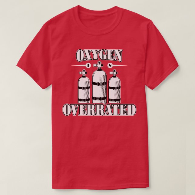 Oxygen is Overrated TShirt Funny Swimming and Divi (Design Front)