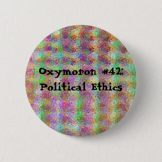 oxymoron 6 cm round badge