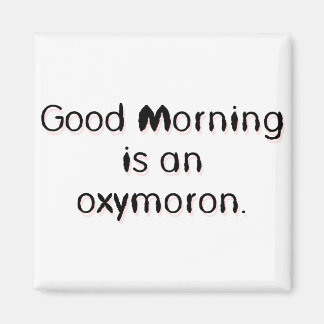 Oxymoron Magnet