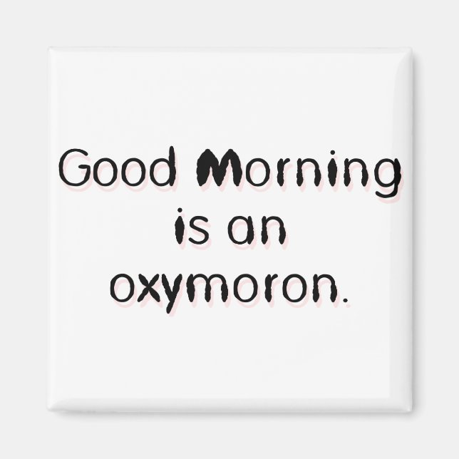 Oxymoron Magnet (Front)