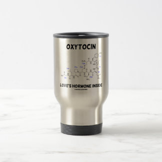 Oxytocin Love's Hormone Inside (Chemistry) Travel Mug