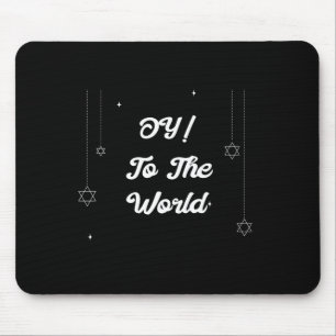 Oy! To The World Funny Hannukah Gift Mouse Mat