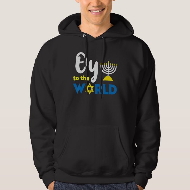 Oy To The World  Happy Hanukkah Hoodie (Front)