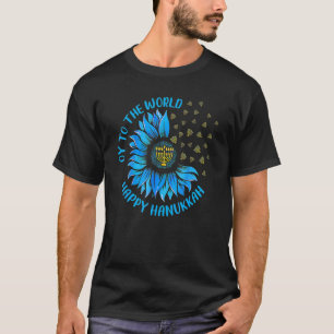 Oy To The World Happy Hanukkah Sunflower Menorah J T-Shirt