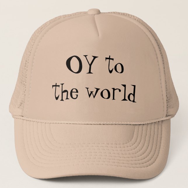 OY to the world Yiddish Jewish  hat (Front)