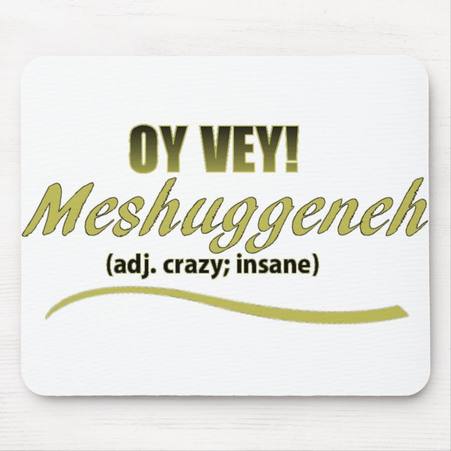 OY VEY PHRASES MESHUGGENEH MOUSE MAT (Front)