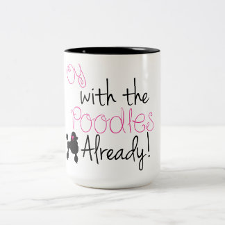 Oy with the Poodle Already mug - Gilmore Girls