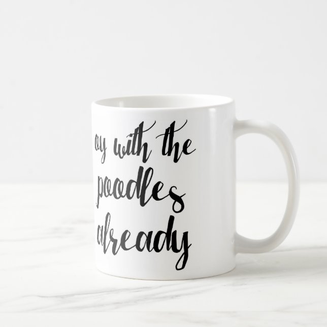 Oy With the Poodles Mug (Right)
