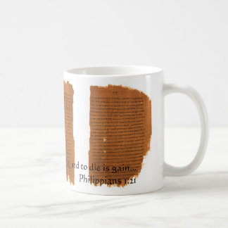 P46: Philippians 1:21 Coffee Mug