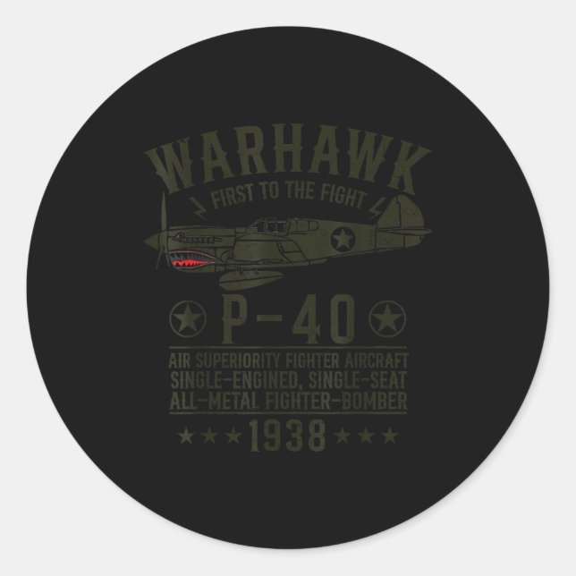 P-40 Warhawk Ww2 Fighter Aircraft First To The Fig Classic Round Sticker (Front)
