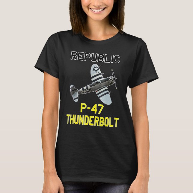 P 47 Thunderbolt The Jug Ww2 Aeroplane History T-Shirt (Front)