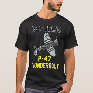 P 47 Thunderbolt The Jug Ww2 Aeroplane History T-Shirt