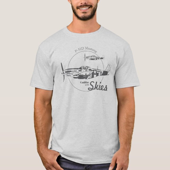 P-51D Mustang "Cadillac of the Skies" t-shirt (Front)