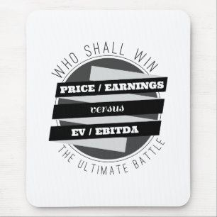 P/E Ratio versus EV/EBITDA Ratio Mouse Mat