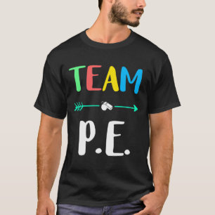 P.e. School Teacher Pe Teacher Strong Physical Tea T-Shirt