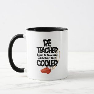 P.E. Teacher Like a Normal Teacher But Cooler Mug
