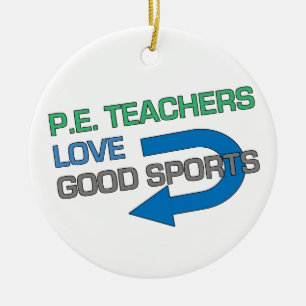 P. E. Teachers Like Good Sports Ceramic Tree Decoration
