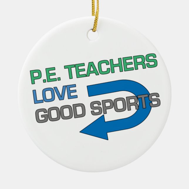 P. E. Teachers Like Good Sports Ceramic Tree Decoration (Front)