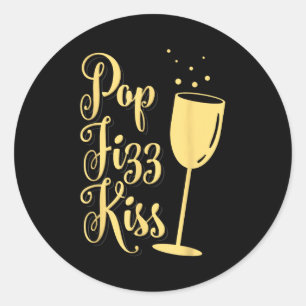 P Fizz Kiss Funny New Years Eve Wine Champagne  Classic Round Sticker