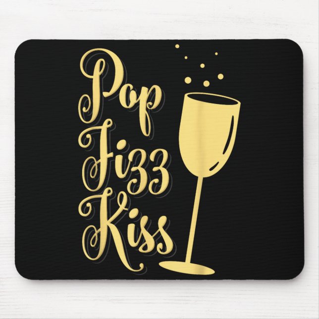 P Fizz Kiss Funny New Years Eve Wine Champagne  Mouse Mat (Front)