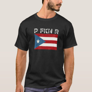 P Fkn R Puerto Rico Fan  Meme Urban Slang Spanish  T-Shirt