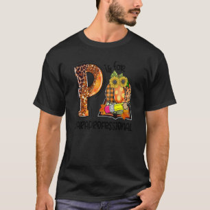 P Is For Paraprofessional Leopard Pumpkin Fall Tha T-Shirt