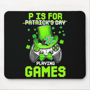 P Is For Playing Games Boy Kids Video Gamer St Pat Mouse Mat