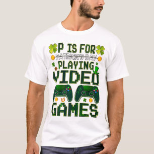 P Is For Playing Games Boys St Patrick Day Funny V T-Shirt