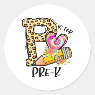 P Is For Pre K Teacher Leopard First Day Of School Classic Round Sticker