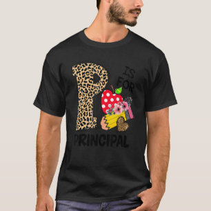 P Is For Principal Leopard Polka Dot First Day Of T-Shirt