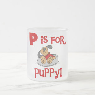 P is for Puppy Tshirts and Gifts Frosted Glass Coffee Mug