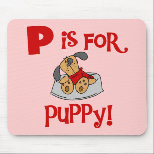 P is for Puppy Tshirts and Gifts Mouse Mat