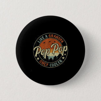 P P Like A Grandpa Only Cooler Vintage Retro Fathe 6 Cm Round Badge