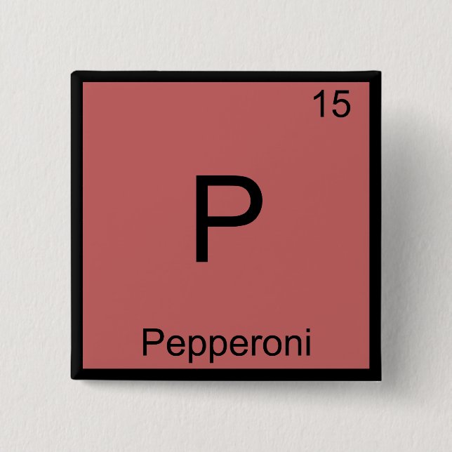 P - Pepperoni Funny Chemistry Element Symbol Tee 15 Cm Square Badge (Front)