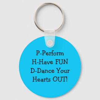 P-PerformH-Have FUND-Dance Your Hearts OUT! Key Ring