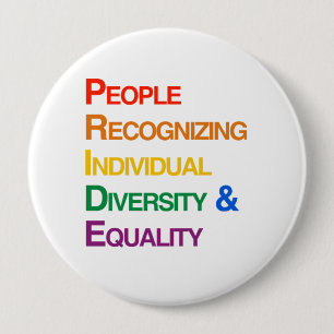 P-R-I-D-E: PEOPLE RECOGNIZING INDIVIDUAL DIVERSITY 10 CM ROUND BADGE