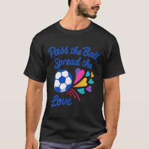 P The Byll Spread The Love Rainbow Soccer Design T-Shirt