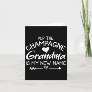 P The Champagne Grandma Is My New Name Card