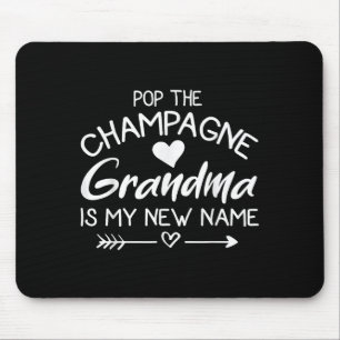 P The Champagne Grandma Is My New Name Mouse Mat