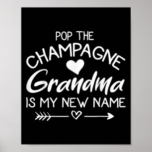 P The Champagne Grandma Is My New Name Poster