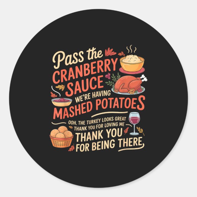P The Cranberry Sauce Funny Thanksgiving  Classic Round Sticker (Front)