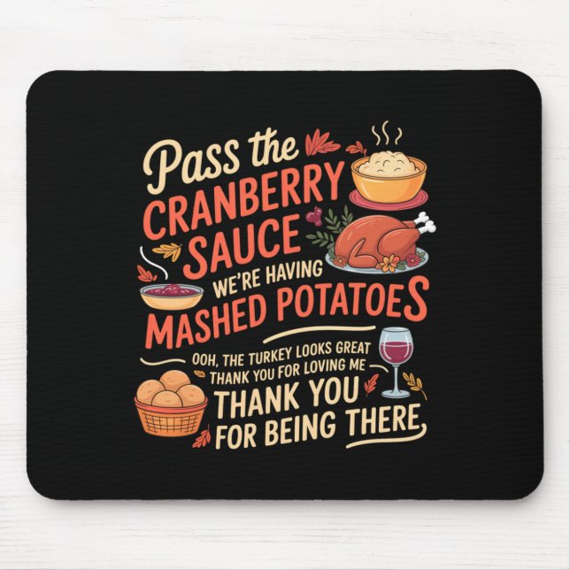 P The Cranberry Sauce Funny Thanksgiving Long Slee Mouse Mat (Front)