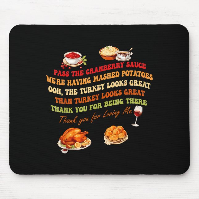 P The Cranberry Sauce Mashed Tatoes Funny Thanksgi Mouse Mat (Front)